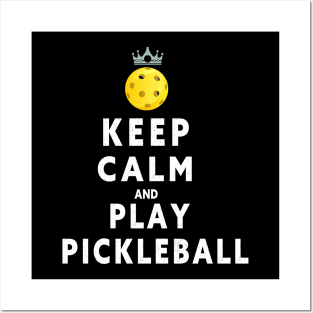 KEEP CALM AND PLAY PICKLEBALL FUNNY T-SHIRT; FUNNY QUOTE T-SHIRT Posters and Art